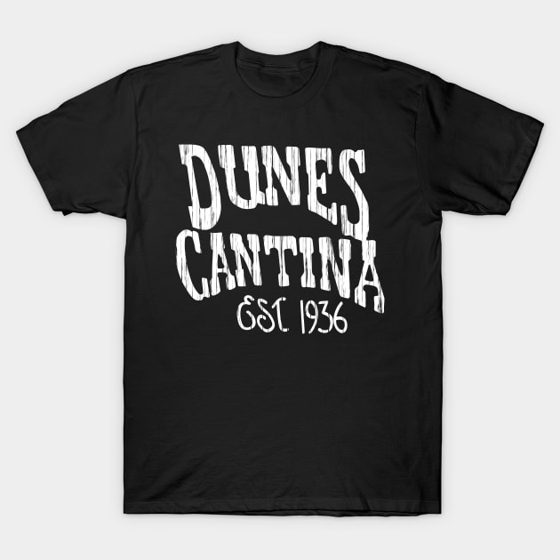 Dunes Cantina, Est. 1936, Wood texture T-Shirt by BRAVOMAXXX